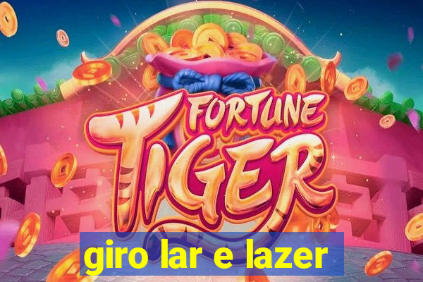 giro lar e lazer